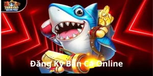 đăng ký bắn cá online