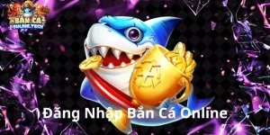 đăng nhập bắn cá online