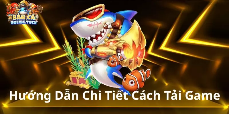 Hướng dẫn tải app chi tiết nhất
