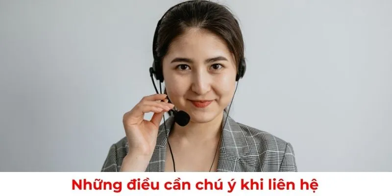 Những điều cần chú ý khi liên hệ