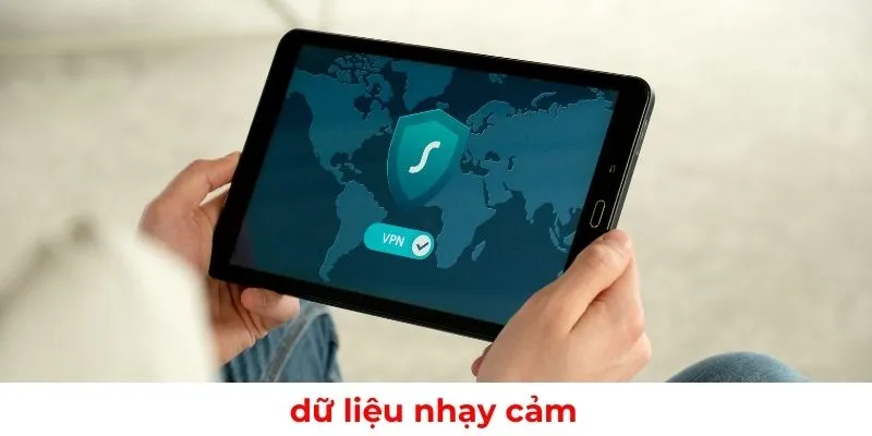 Dữ liệu nhạy cảm được bảo vệ theo quy định rõ ràng