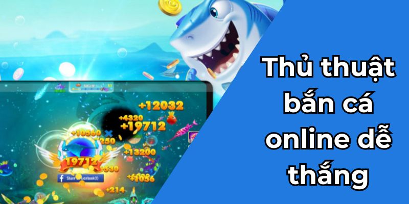 Thủ thuật bắn cá online